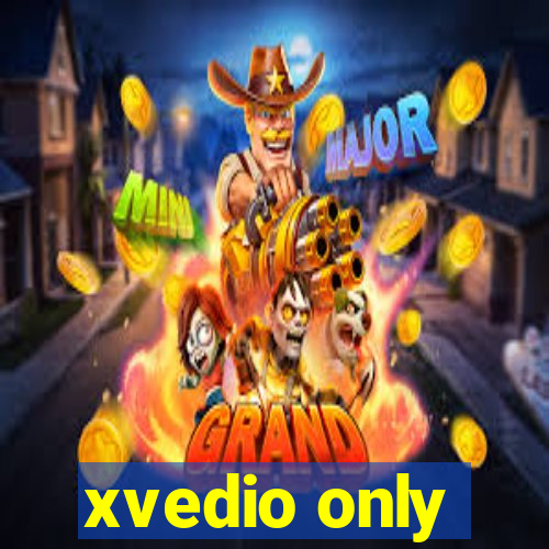 xvedio only